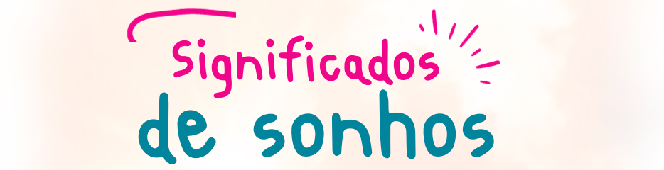 Sonhar e ser – Descobrindo Sonhos 